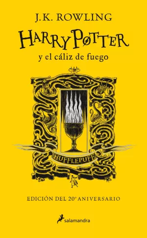 HARRY POTTER Y EL CÁLIZ DE FUEGO (EDICIÓN HUFFLEPUFF DEL 20º ANIV