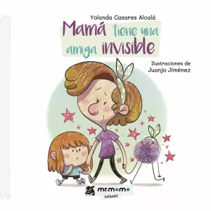 MAMÁ TIENE UNA AMIGA INVISIBLE