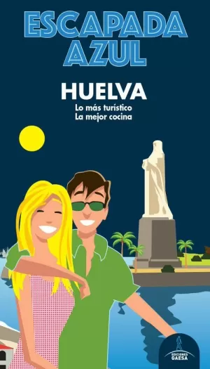 HUELVA ESCAPADA HUELVA ESCAPADA