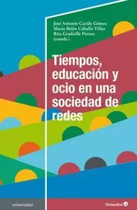 TIEMPOS, EDUCACIÓN Y OCIO EN UNA SOCIEDAD DE REDES