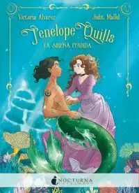 PENELOPE QUILLS LA SIRENA PERDIDA