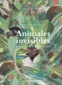 ANIMALES INVISIBLES MITO VIDA Y EXTINCION