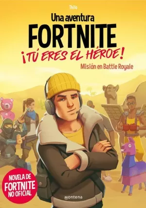 UNA AVENTURA DE FORTNITE. ¡TÚ ERES EL HÉROE!