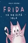 FRIDA YA NO ESTA SOLA FRIDA YA NO ESTA SOLA