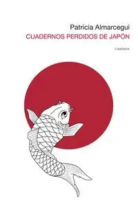 CUADERNOS PERDIDOS DE JAPÓN (3ªED) CUADERNOS PERDIDOS DE JAPÓN (3ªED)