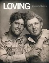 LOVING UNA HISTORIA FOTOGRAFICA LOVING UNA HISTORIA FOTOGRAFICA