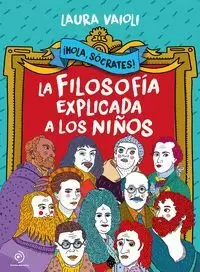 HOLA SOCRATES LA FILOSOFIA EXPLICADA A LOS NIÑOS