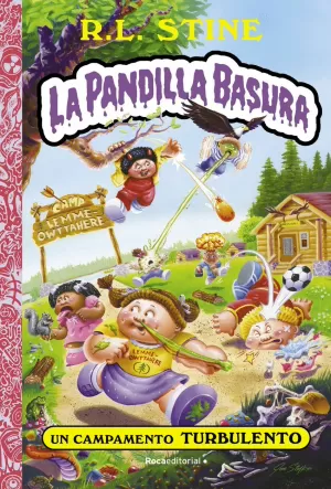 UN CAMPAMENTO TURBULENTO. LA PANDILLA BASURA 3