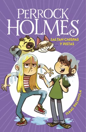 SALTAN CHISPAS Y PISTAS (SERIE PERROCK HOLMES 17)