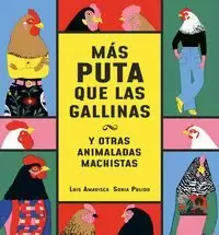 MAS PUTA QUE LAS GALLINAS