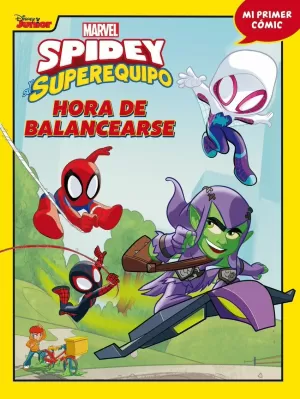 SPIDEY Y SU SUPEREQUIPO. HORA DE BALANCEARSE