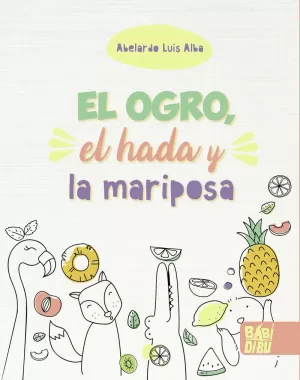 EL OGRO, EL HADA Y LA MARIPOSA