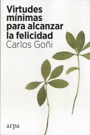 VIRTUDES MÍNIMAS PARA ALCANZAR LA FELICIDAD