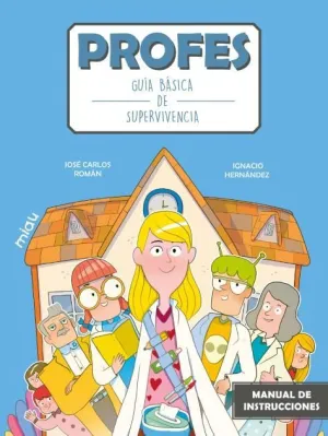 PROFES GUIA BASICA DE SUPERVIVENCIA PROFES GUIA BASICA DE SUPERVIVENCIA