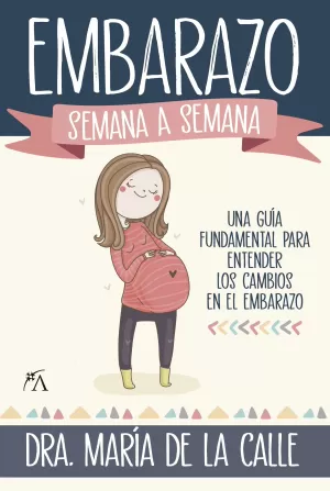 EMBARAZO SEMANA A SEMANA EMBARAZO SEMANA A SEMANA