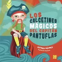 LOS CALCETINES MAGICOS DEL CAPITAN PANTUFLAS