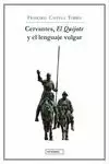 CERVANTES, EL QUIJOTE Y EL LENGUAJE VULGAR