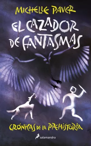 EL CAZADOR DE FANTASMAS (CRÓNICAS DE LA PREHISTORIA 6)