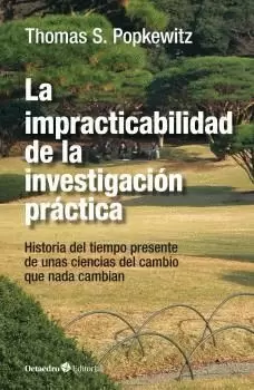 IMPRACTICABILIDAD DE LA INVESTIGACIÓN PRÁCTICA, LA