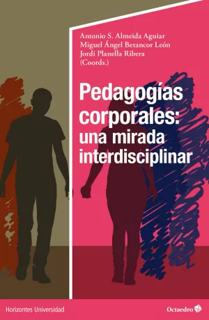 PEDAGOGÍAS CORPORALES: UNA MIRADA INTERDISCIPLINAR