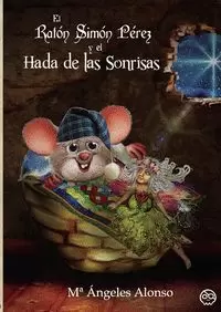 EL RATÓN SIMÓN PÉREZ Y EL HADA DE LAS SONRISAS