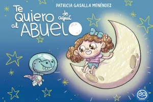 TE QUIERO DE AQUÍ AL ABUELO