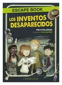 LOS INVENTOS DESAPARECIDOS. ESCAPE BOOK