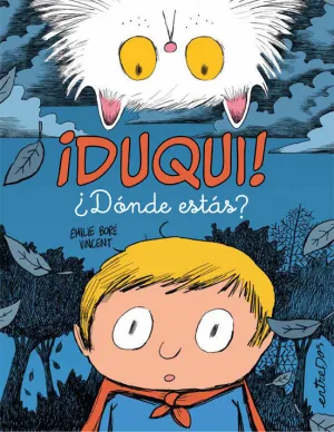 DUQUI! ¿DONDE ESTAS? DUQUI! ¿DONDE ESTAS?