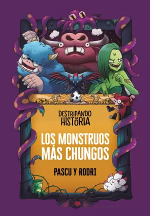 LOS MONSTRUOS MÁS CHUNGOS (DESTRIPANDO LA HISTORIA)