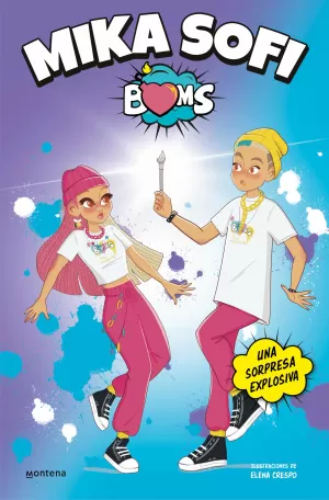MIKA SOFI BOMS 2 - UNA SORPRESA EXPLOSIVA MIKA SOFI BOMS 2 - UNA SORPRESA EXPLOSIVA