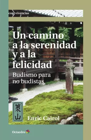 UN CAMINO A LA SERENIDAD Y A LA FELICIDAD