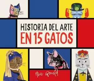 HISTORIA DEL ARTE EN 15 GATOS HISTORIA DEL ARTE EN 15 GATOS