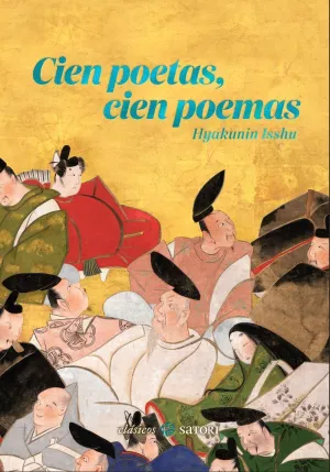 CIEN POETAS, CIEN POEMAS. HYAKUNIN ISSHU CIEN POETAS, CIEN POEMAS. HYAKUNIN ISSHU