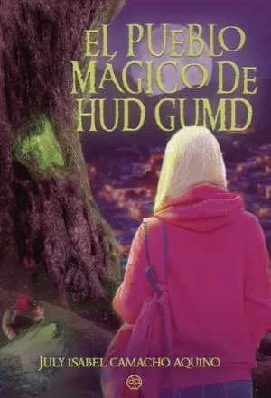 EL PUEBLO MÁGICO DE HUD GUMD