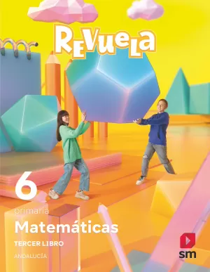 MATEMÁTICAS. TRIMESTRES TEMÁTICOS. 6 PRIMARIA.  REVUELA. ANDALUCÍA