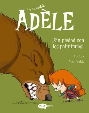 TERRIBLE ADÈLE VOL. 7 -  ¡SIN PIEDAD CON LOS PALINIMIOS!, LA