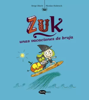 ZUK 1. ZUK UNAS VACACIONES DE BRUJA