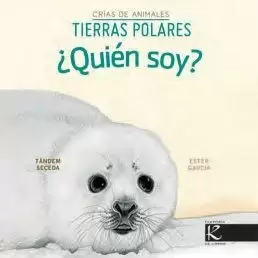 ¿QUIÉN SOY CRÍAS DE ANIMALES - TIERRAS POLARES