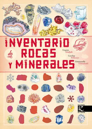 INVENTARIO ILUSTRADO DE ROCAS Y MINERALES INVENTARIO ILUSTRADO DE ROCAS Y MINERALES