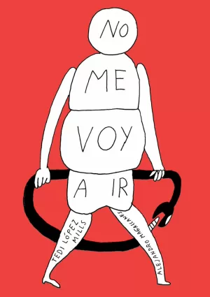 NO ME VOY A IR
