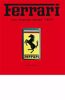 FERRARI, UNA LEYENDA DESDE 1947 FERRARI, UNA LEYENDA DESDE 1947