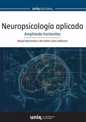 NEUROPSICOLOGÍA APLICADA. AMPLIANDO HORIZONTES