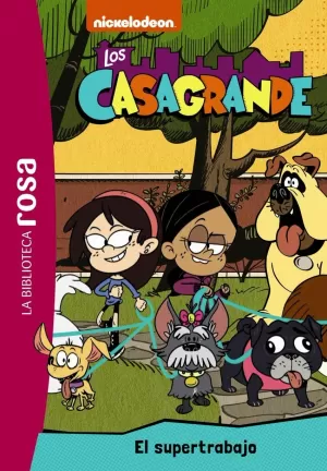 LA BIBLIOTECA ROSA. LOS CASAGRANDES, 1. UN SUPERTRABAJO LA BIBLIOTECA ROSA. LOS CASAGRANDES, 1. UN SUPERTRABAJO