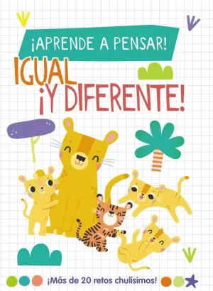 ¡APRENDE A PENSAR! - IGUAL ¡Y DIFERENTE!