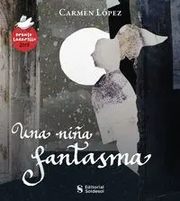 UNA NIÑA FANTASMA UNA NIÑA FANTASMA