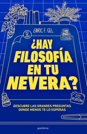 HAY FILOSOFIA EN TU NEVERA HAY FILOSOFIA EN TU NEVERA