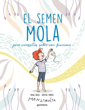 EL SEMEN MOLA EL SEMEN MOLA