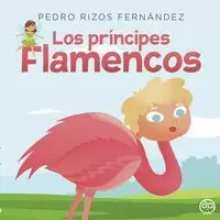 LOS PRÍNCIPES FLAMENCOS