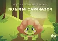 NO SIN MI CAPARAZÓN