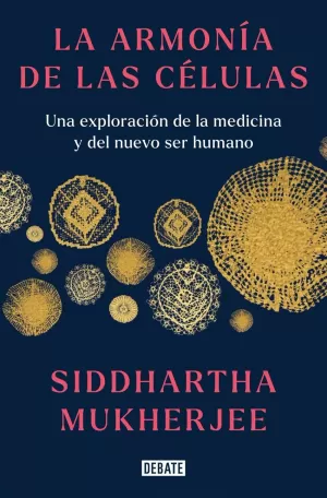 LA ARMONÍA DE LAS CÉLULAS LA ARMONÍA DE LAS CÉLULAS